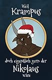 Weil Krampus doch eigentlich gern der Nikolaus wäre - Eine Krampusgeschichte: Das fabelhafte Weihnachtsbuch mit einer zauberhaften Weihnachtsgeschichte für Kinder und Erwachsene