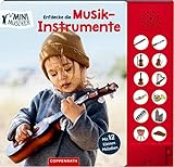 Entdecke die Musikinstrumente: Mit 12 kleinen Melodien (Mini-Musiker)