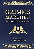 Grimms Märchen - vollständig und illustriert: Cabra-Lederausgabe mit Goldprägung