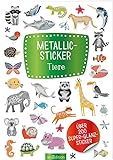 Metallic-Sticker Tiere: Über 200 Super-Glanz-Sticker | Stickerheft mit glänzendem Spezialeffekt