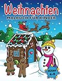 Weihnachten Malbuch für Kinder: Weihnachtsmalbuch für Mädchen und Jungen im Alter von 4-8 Jahren (Malbücher für Kinder)