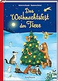 Das Weihnachtsfest der Tiere: Ein Adventskalenderbuch (Adventskalender mit Geschichten für Kinder: Ein Buch zum Lesen und Vorlesen mit 24 Kapiteln)