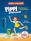 Pippi Langstrumpf. Alle Abenteuer in einem Band: Alle drei farbig illustrierten Pippi-Geschichten von Astrid Lindgren in einem Buch