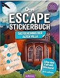 Escape-Stickerbuch – Das Geheimnis der alten Villa: Löse den Fall mit Stickern! | Ein Escape-Heft mit Stickern für Kinder ab 8 Jahren