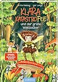 Klara Katastrofee und der große Waldzauber (Klara Katastrofee 2): Kinderbuch ab 6 Jahre über Mut, Freundschaft und Naturschutz - zum Vorlesen und Selberlesen