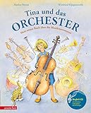 Tina und das Orchester. Mein erstes Buch über die Musikinstrumente. Mit CD. (Musikalisches Bilderbuch mit CD)