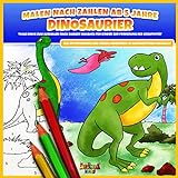 Malen nach Zahlen ab 5 Jahre – Dinosaurier: Tolle Dinos zum Ausmalen nach Zahlen! Malbuch für Kinder zur Förderung der Kreativität, zur Entspannung und gegen Langeweile im hochwertigen Malblock