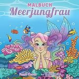 Malbuch Meerjungfrau: Für Kinder im Alter von 4-8, 9-12 Jahren (Malbücher Für Kinder, Band 9)